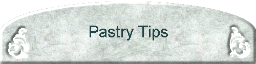 Pastry Tips